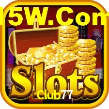 Club77: Jogos de Caça-Níqueis-Altas Recompensas, Roleta-Velocidade, Blackjack-Desafios Máximos